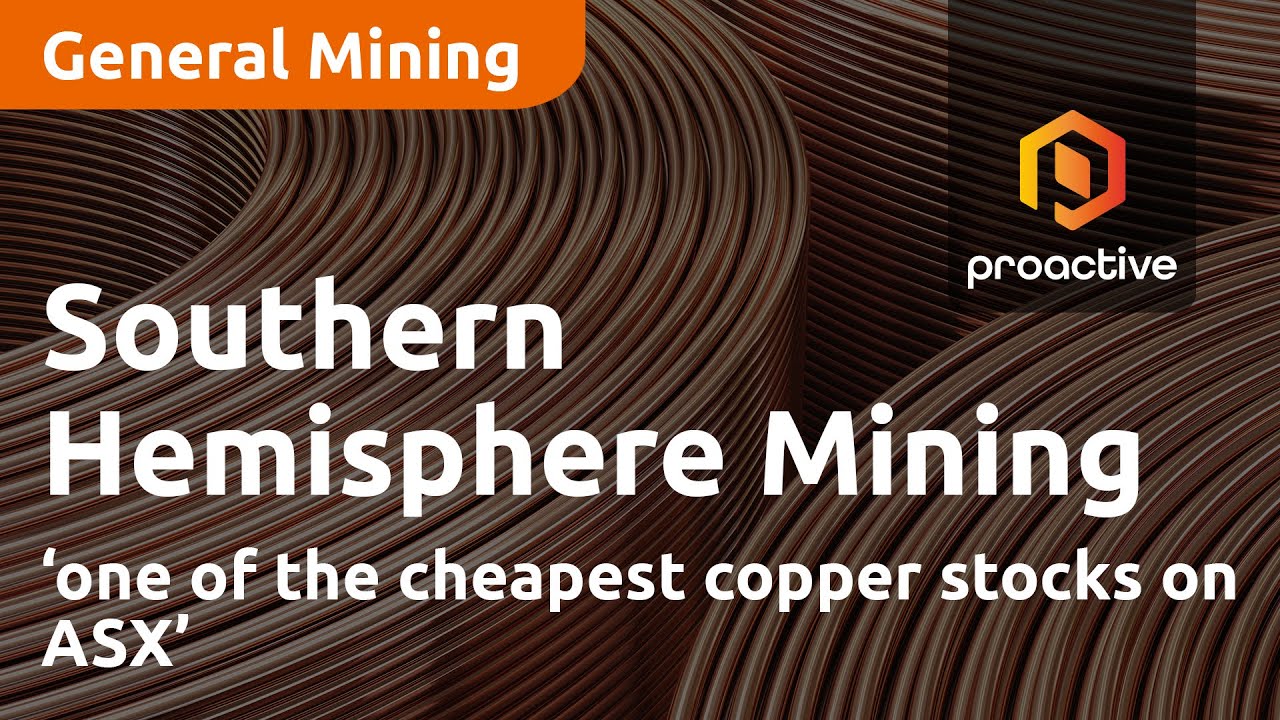 Southern Hemisphere Mining ‘one of the cheapest copper stocks on ASX’