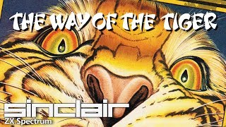 The way of the Tiger - Quick Look - ZX Spectrum