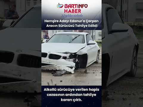 Hemşire adayı Edanur’u hayattan koparan sürücü tahliye edildi