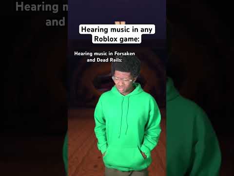 Hearing music in Forsaken and Dead Rails be like: