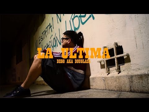 DEGO AKA DOUGLASS - LA ULTIMA