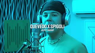 Download lagu QUEVEDO X SPIGOLI [Jr Stit Mashup] mp3