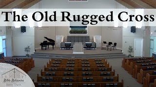 The Old Rugged Cross | BBBC Congregational Singing