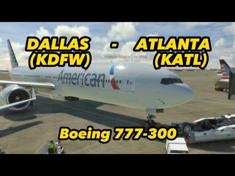 BOEING 777-300 | Live Weather I KDFW - KATL I FULL FLIGHT #msfs2020