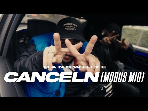 BANGWHITE - CANCELN (MODUS MIO) [OFFICIAL VIDEO]