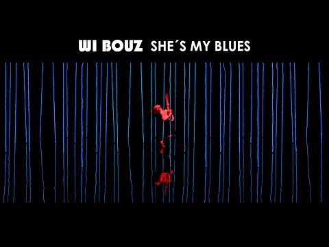 Wi Bouz - She´s my Blues