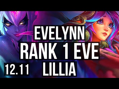 EVELYNN vs LILLIA (JNG) | Rank 1 Eve, 4/1/8, 700+ games, 900K mastery | EUW Challenger | 12.11
