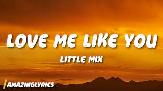 Download lagu Little Mix - Love Me Like You (Lyrics) mp3 Download lagu Little Mix - Love Me Like You (Lyrics) mp3