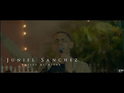 Vuelve al Altar (live) - Juniel Sanchez
