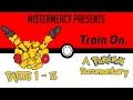 Train On: A Pokémon Documentary (Parts 1-5) Train On: A Pokémon Documentary (Parts 1-5)