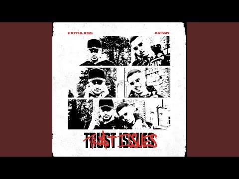 Trust Issues (feat. ARTAN)