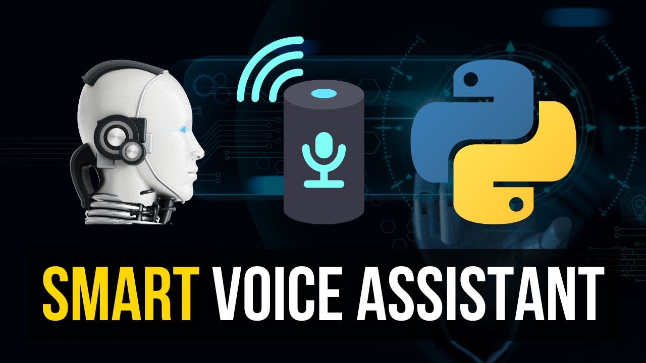Build an Intelligent Voice Assistant in Python