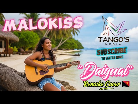 Daiguai" - MALOKISS (Remake Cover 2025) | #youtubeseach #pngmusic2025 