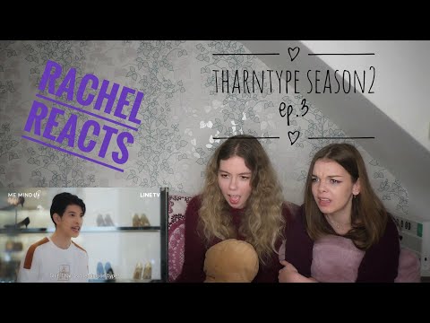 Rachel Reacts: TharnType season 2 Ep.3