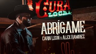 (LETRA) ¨ABRÍGAME¨ - Carin León ft. Alex Ramirez (Lyric Video)