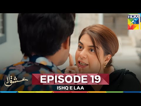 Ishq-e-Laa Episode 19