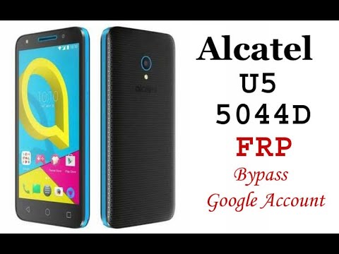 Alcatel U5 5044d Frp Bypass Google Account