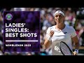 The Best Shots of the Ladies' Singles Draw | Wimbledon 2022