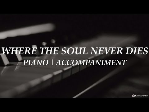 Where the Soul Never Dies | Piano | Hymn | Accompaniment | Lyrics