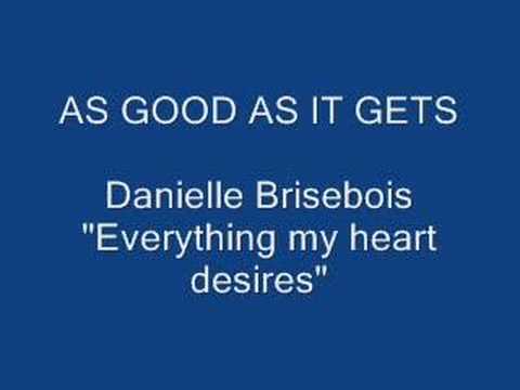 AS GOOD AS IT GETS_Everything my heart desires