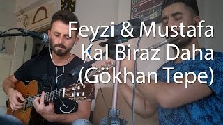#müziksohbetleri1 Kal Biraz Daha |  Feyzi Kabakçı - Mustafa Tuna (Gökhan Tepe)