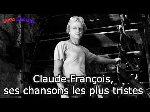 Claude François, ses chansons les plus tristes