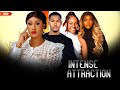 INTENSE ATTRACTION - WATCH CLINTON/CHINENYE NNEBE/ADAEZE/CHINELO ON THIS EXCLUSIVE MOVIE - 2024 NIG