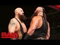Big Show vs. Braun Strowman: Raw, Feb. 20, 2017 Big Show vs. Braun Strowman: Raw, Feb. 20, 2017
