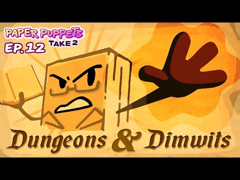 Paper Puppets Take 2 - Ep. 12: Dungeons & Dimwits