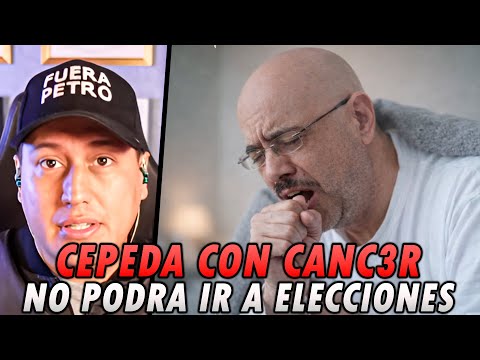 CEPEDA CON ENFERMEDAD TERMINAL l NO PODRA HACER CAMPAÑA l Alejandro Bermeo l Vergel l Cabal l Uribe