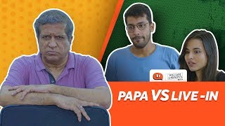 Papa VS Live-In | Ft. Darshan Jariwala | Being Indian video