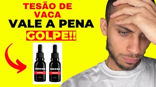 TESÃO DE VACA VALE A PENA? TESÃO DE VACA FUNCIONA? TESÃO DE VACA  É BOM? TESÃO DE VACA  É CONFIAVEL?