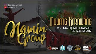 Download lagu MOJANG KARAWANG - NAMIN GROUP  |  Voc. MA HJ TATI MARYATI mp3