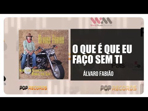 Álvaro Fabião - O Que é Que Eu Faço Sem Ti