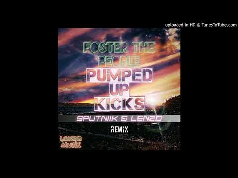 Foster The People - Pumped Up Kicks (SputNiiK & Lenzo Remix)