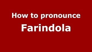 How to pronounce Farindola