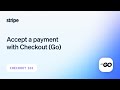 Accept A Payment With Checkout And The Integration Builder Go