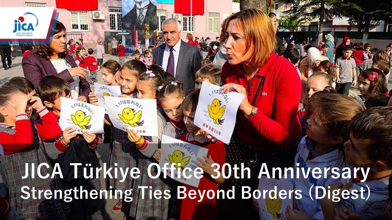 JICA Turkiye Office 30th Anniversary: Strengthening Ties Beyond Borders (Digest)