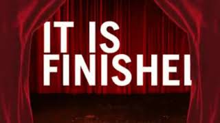 It Is Finished ||John Starnes