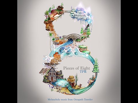 TPR - Pieces Of Eight: Melancholy Music From Octopath Traveler (2018) Full Album
