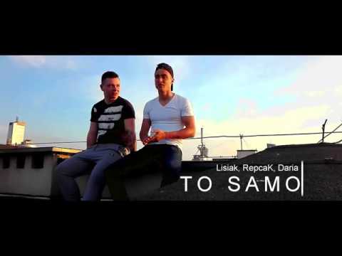 Lisiak, RepcaK, Daria - To samo