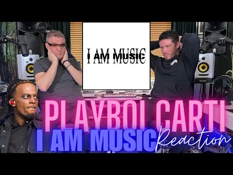 Dad Reacts to - PLAYBOI CARTI - I AM MUSIC - Reaction