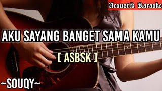 Download lagu SOUQY BAND - AKU SAYANG BANGET SAMA KAMU (Karaoke Akustik) ASBSK mp3 Download lagu SOUQY BAND - AKU SAYANG BANGET SAMA KAMU (Karaoke Akustik) ASBSK mp3
