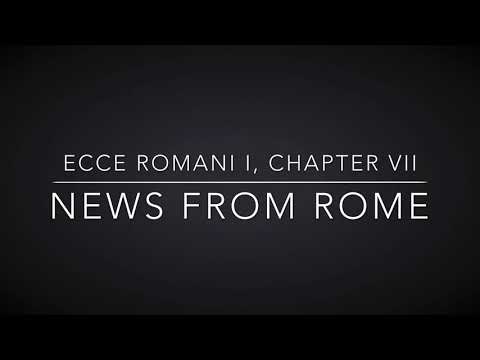 Latin Pronunciation VII | News from Rome | Ecce Romani