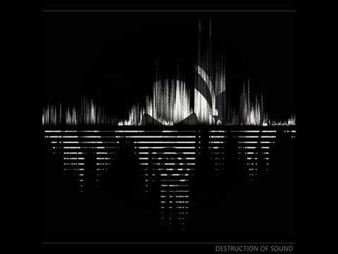 Destruction Of Sound - LAST#001 (2015)