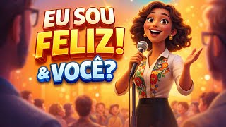 EU SOU FELIZ! E VOCÊ?