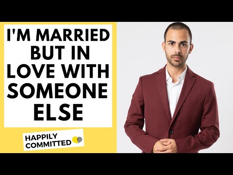 I'm Married But In Love With Someone Else