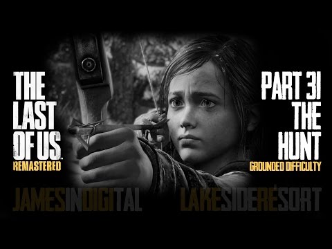 The Last of Us Remastered Grounded Difficulty - Part 31 - The Hunt 1080p 60fps