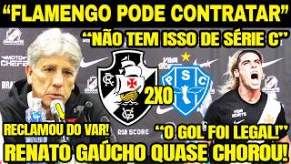 EMOCIONANTE! RENATO GAÚCHO QUASE CHOROU! FALOU DA CHEGADA DE REFORÇOS! VASCO 2 X 0 PAYSANDU