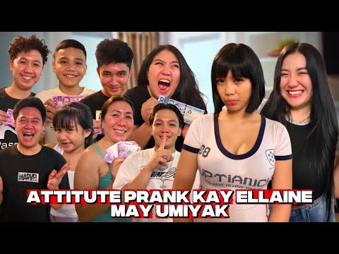 ATTITUDE PRANK KAY ELLAINE YAY * MAY UMIYAK | FAMILYAY